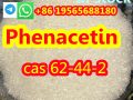 High Quality CAS 62-44-2 Phenacetin Powder cas 62-44-2  +86 19565688180