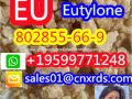 In stock cas: 802855-66-9   EUtylone  whatsapp+19599771248