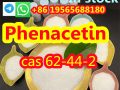 Supply CAS 62-44-2 Phenacetin Powder Crystal new+86 19565688180