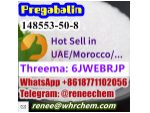Pregabalin - Most Popular Product in UAE Pregabalin 148553-50-8 +8618771102056 #1
